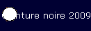 Ceinture noire 2009